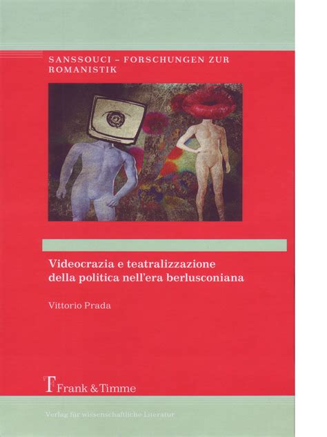 Videocrazia e teatralizzazione della politica nell’era berlusconiana 